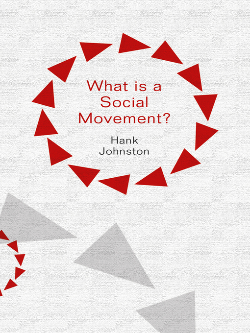 Title details for What is a Social Movement by Hank Johnston - Available